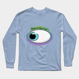 Keep an Eye Out Long Sleeve T-Shirt